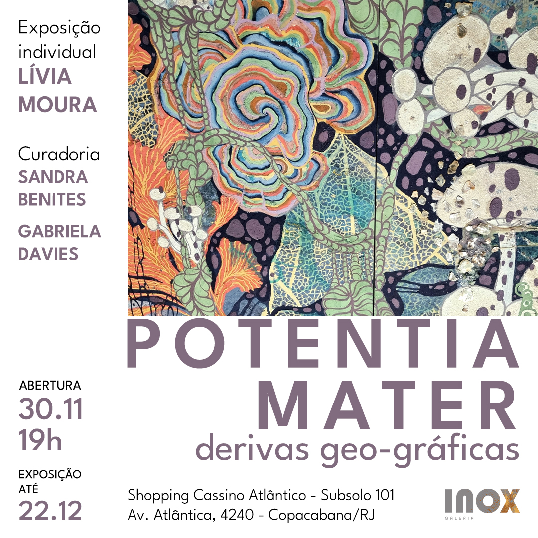 Lívia Moura | Potentia Mater: derivas geo-gráficas | 30 de novembro